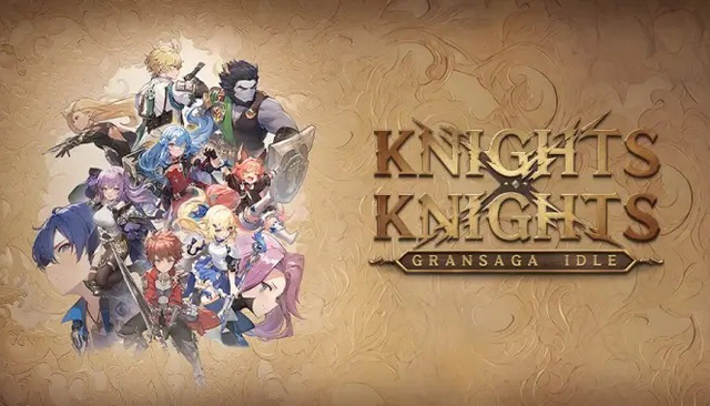 Gran Saga Idle: KNIGHTSxKNIGHTS เกมส์มือถือใหม่จากไอพี Gran Saga แนว Idle RPG เปิดลงทะเบียนล่วงหน้าในไทยทั้ง iOS และ Android