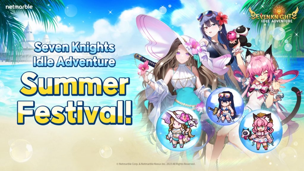 Seven Knights Idle Adventure เพิ่มอัศวินเลเจนด์ใหม่ Biya และอีกสามสาวต้อนรับซัมเมอร์ในอัปเดตล่าสุด!